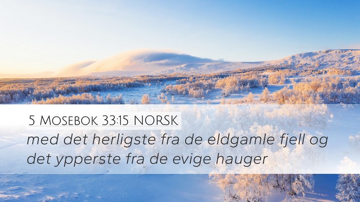 5 Mosebok 33:15 NORSK Bible Verse Image