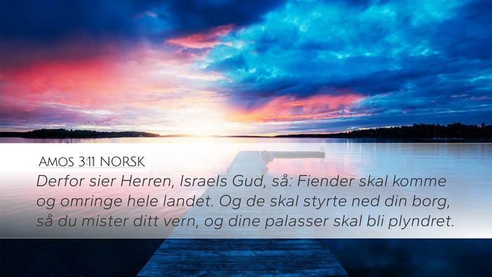Amos 3:11 NORSK Desktop Wallpaper - Derfor sier Herren, Israels Gud, så: Fiender - Desktop Bible Verse Wallpaper