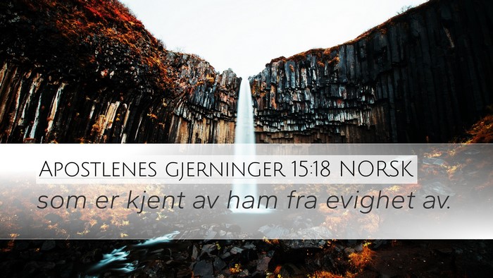 Apostlenes gjerninger 15:18 NORSK Bible Verse Image