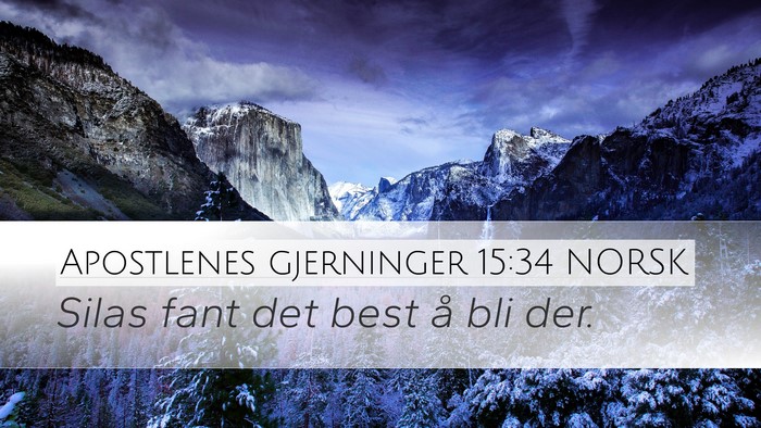 Apostlenes gjerninger 15:34 NORSK Desktop Wallpaper - Silas fant det best å bli - Desktop Bible Verse Wallpaper