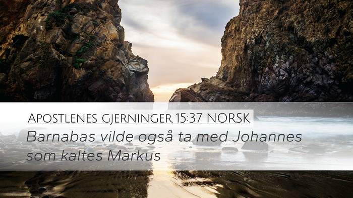 Apostlenes gjerninger 15:37 NORSK Bible Verse Image