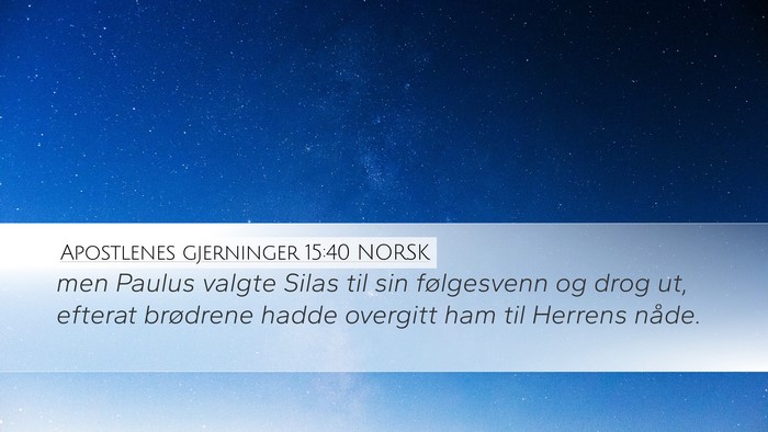 Apostlenes gjerninger 15:40 NORSK Bible Verse Image