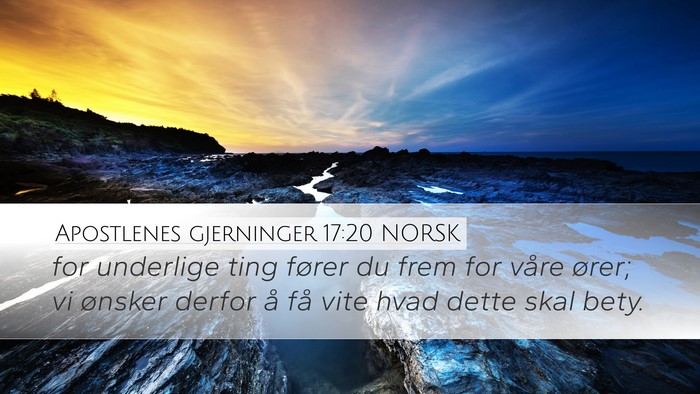 Apostlenes gjerninger 17:20 NORSK Bible Verse Image
