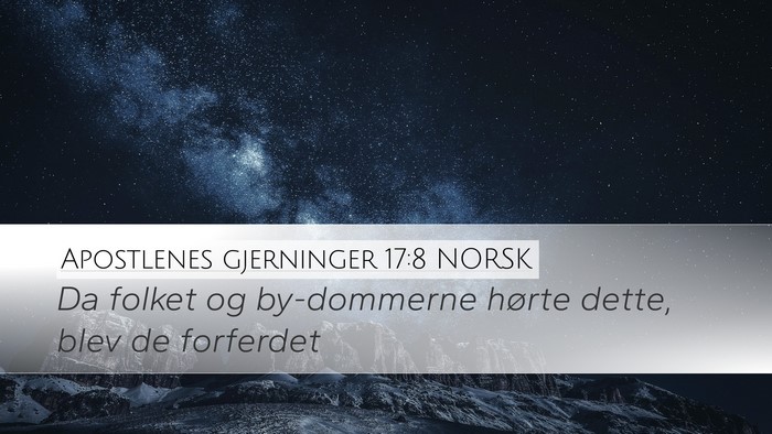 Apostlenes gjerninger 17:8 NORSK Desktop Wallpaper - Da folket og by-dommerne hørte dette, blev de - Desktop Bible Verse Wallpaper