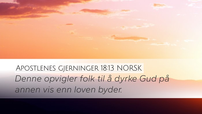 Apostlenes gjerninger 18:13 NORSK Bible Verse Image