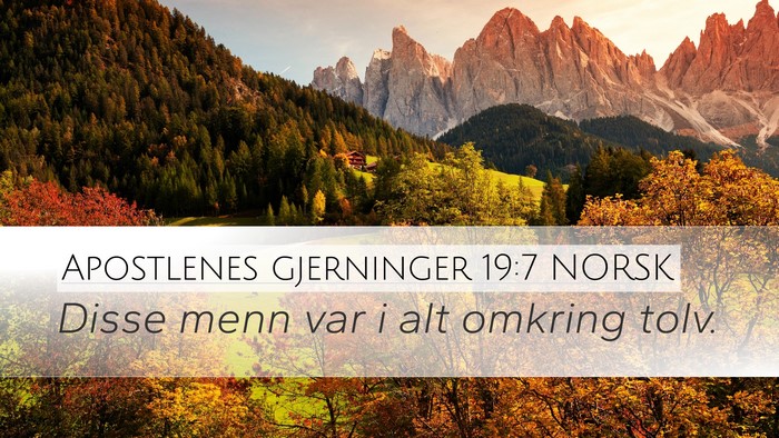 Apostlenes gjerninger 19:7 NORSK Desktop Wallpaper - Disse menn var i alt omkring - Desktop Bible Verse Wallpaper
