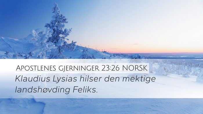 Apostlenes gjerninger 23:26 NORSK Bible Verse Image