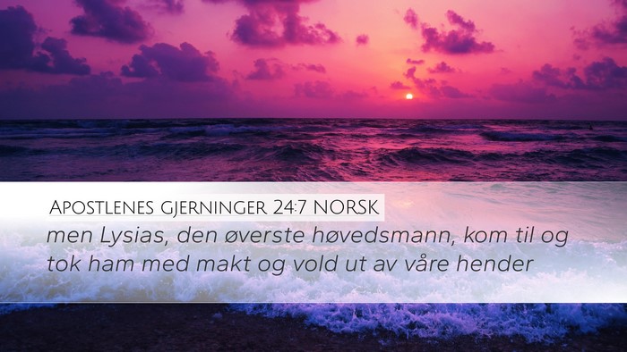 Apostlenes gjerninger 24:7 NORSK Desktop Wallpaper - men Lysias, den øverste høvedsmann, kom til og - Desktop Bible Verse Wallpaper