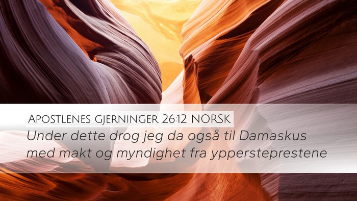 Apostlenes gjerninger 26:12 NORSK Bible Verse Image