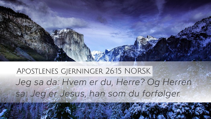 Apostlenes gjerninger 26:15 NORSK Bible Verse Image