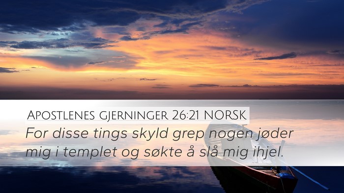 Apostlenes gjerninger 26:21 NORSK Bible Verse Image