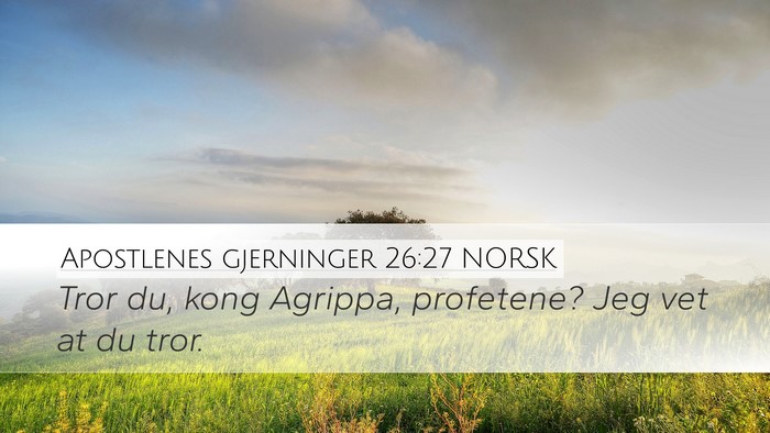 Apostlenes gjerninger 26:27 NORSK Bible Verse Image