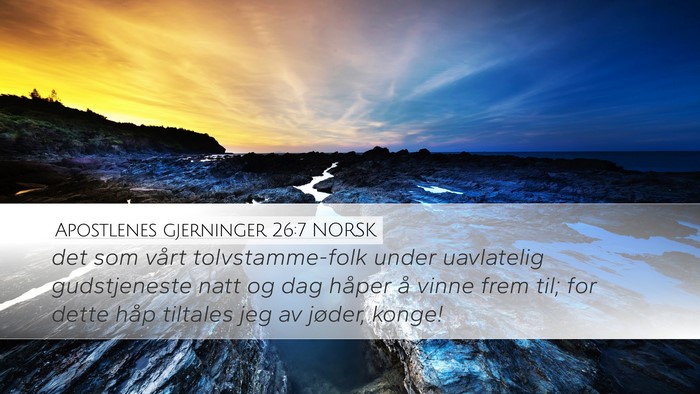 Apostlenes gjerninger 26:7 NORSK Bible Verse Image