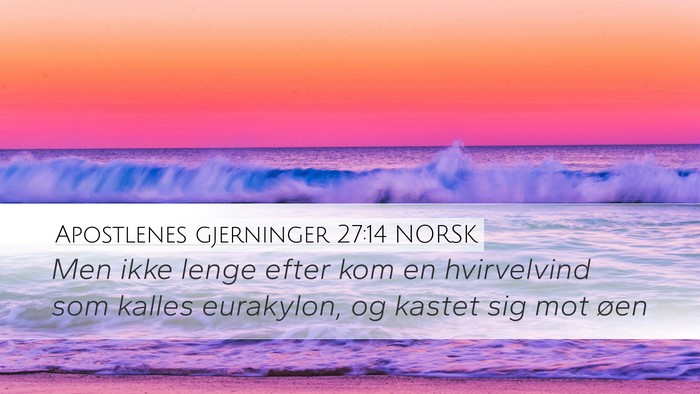 Apostlenes gjerninger 27:14 NORSK Bible Verse Image