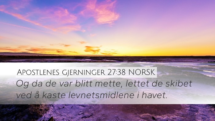 Apostlenes gjerninger 27:38 NORSK Bible Verse Image