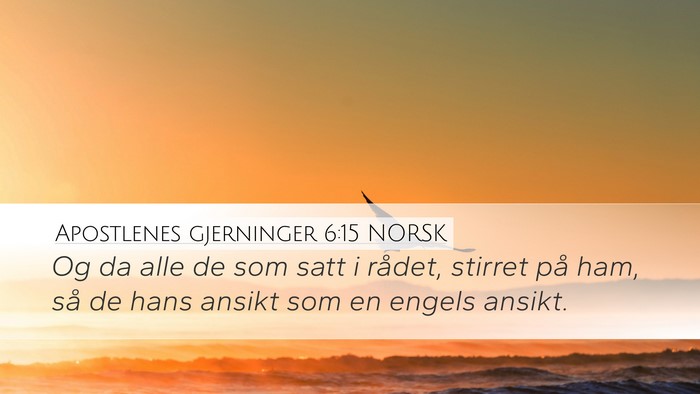 Apostlenes gjerninger 6:15 NORSK Bible Verse Image