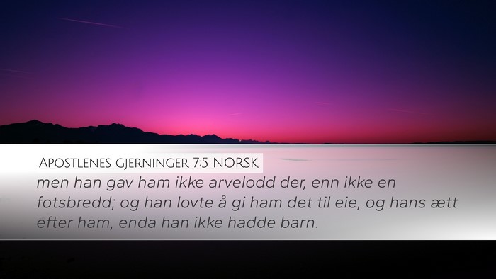 Apostlenes gjerninger 7:5 NORSK Bible Verse Image