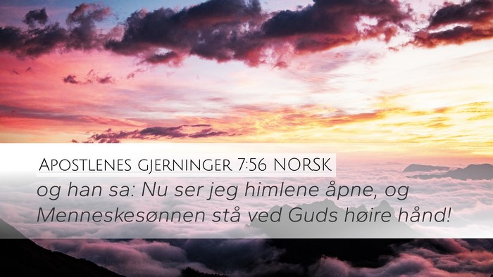 Apostlenes gjerninger 7:56 NORSK Bible Verse Image
