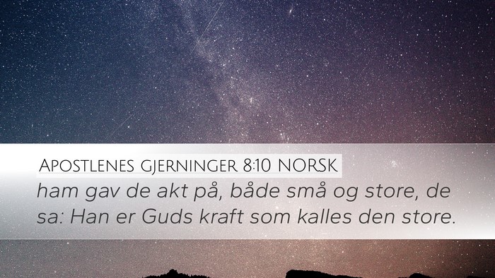 Apostlenes gjerninger 8:10 NORSK Bible Verse Image