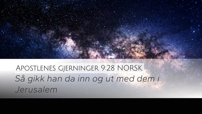 Apostlenes gjerninger 9:28 NORSK Desktop Wallpaper - Så gikk han da inn og ut med dem i - Desktop Bible Verse Wallpaper