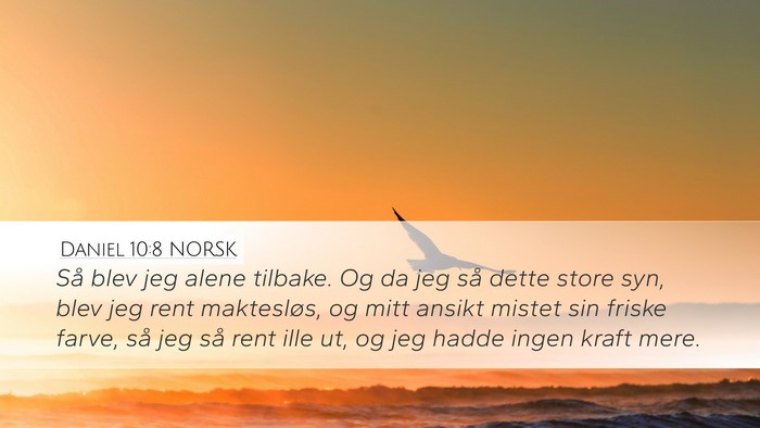 Daniel 10:8 NORSK Bible Verse Image