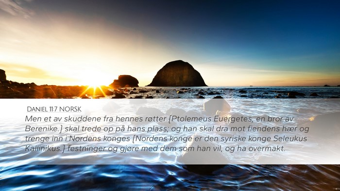 Daniel 11:7 NORSK Bible Verse Image