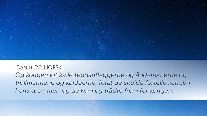 Daniel 2:2 NORSK Desktop Wallpaper - Og kongen lot kalle tegnsutleggerne og - Desktop Bible Verse Wallpaper