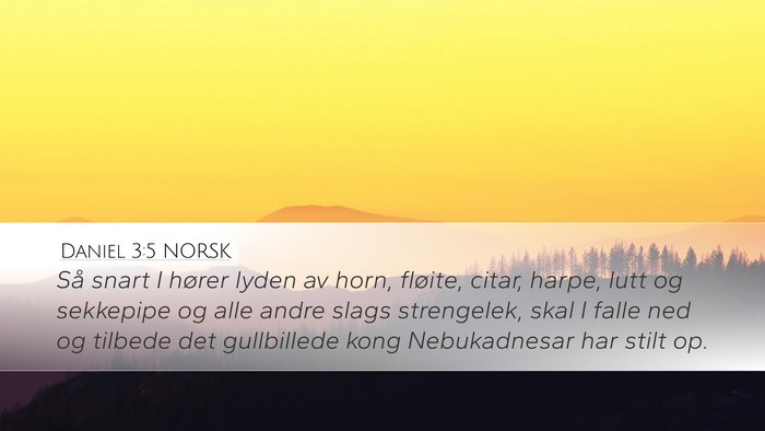 Daniel 3:5 NORSK Desktop Wallpaper - Så snart I hører lyden av horn, fløite, citar, - Desktop Bible Verse Wallpaper