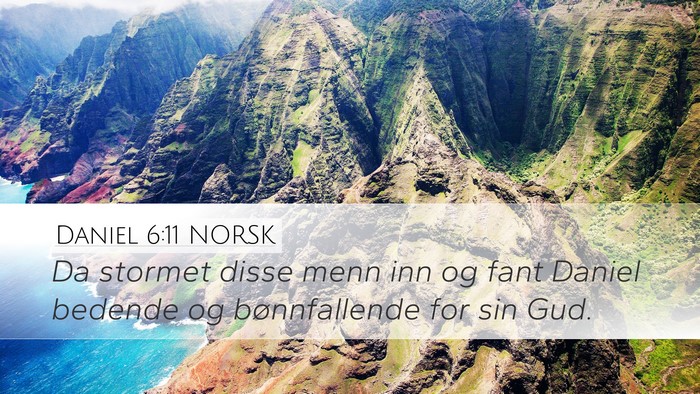 Daniel 6:11 NORSK Desktop Wallpaper - Da stormet disse menn inn og fant Daniel bedende - Desktop Bible Verse Wallpaper