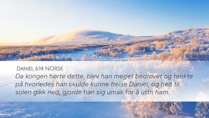 Daniel 6:14 NORSK Bible Verse Image