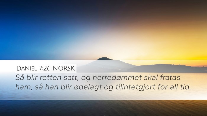 Daniel 7:26 NORSK Desktop Wallpaper - Så blir retten satt, og herredømmet skal fratas - Desktop Bible Verse Wallpaper