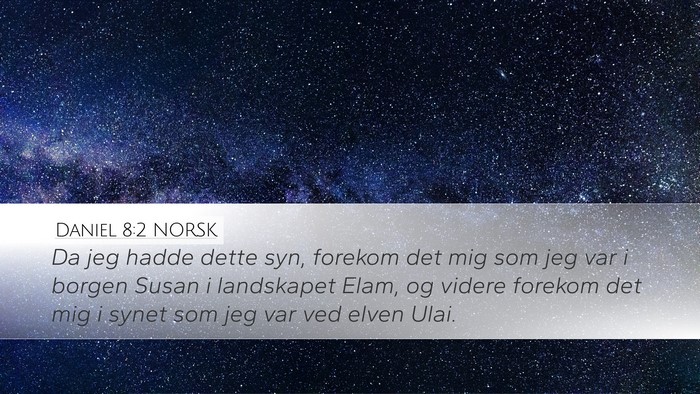 Daniel 8:2 NORSK Bible Verse Image