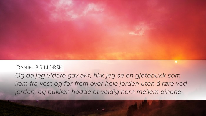 Daniel 8:5 NORSK Bible Verse Image