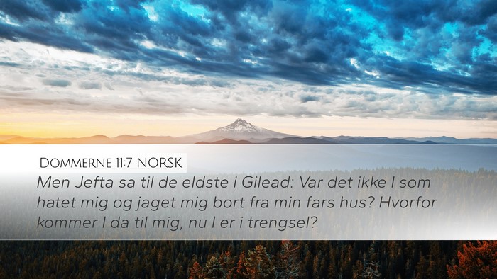 Dommerne 11:7 NORSK Desktop Wallpaper - Men Jefta sa til de eldste i Gilead: Var det ikke - Desktop Bible Verse Wallpaper