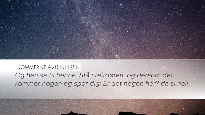 Dommerne 4:20 NORSK Desktop Wallpaper - Og han sa til henne: Stå i teltdøren, og dersom - Desktop Bible Verse Wallpaper