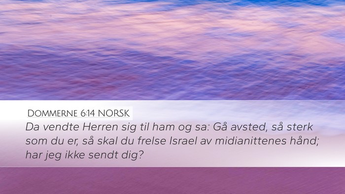 Dommerne 6:14 NORSK Bible Verse Image