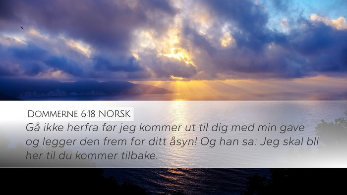 Dommerne 6:18 NORSK Bible Verse Image