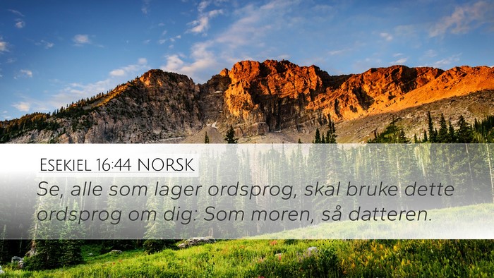 Esekiel 16:44 NORSK Bible Verse Image