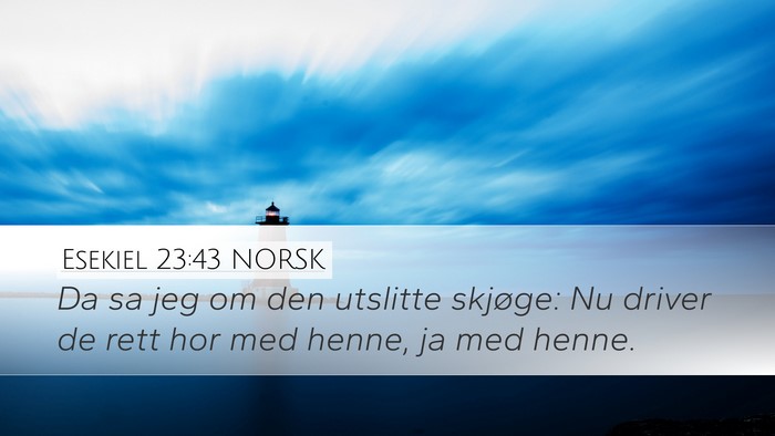 Esekiel 23:43 NORSK Bible Verse Image
