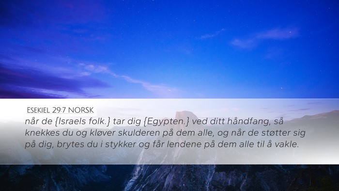 Esekiel 29:7 NORSK Bible Verse Image