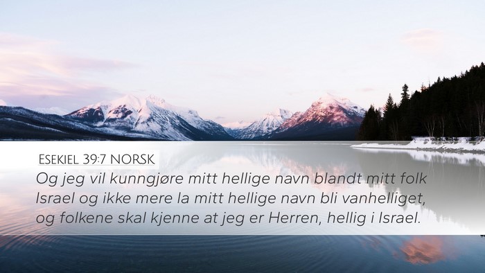 Esekiel 39:7 NORSK Bible Verse Image