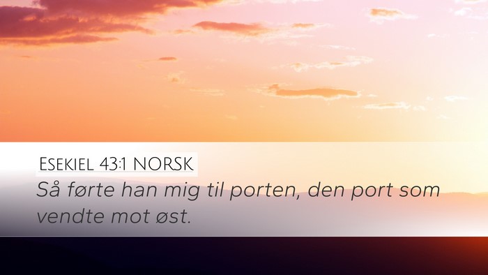 Esekiel 43:1 NORSK Bible Verse Image
