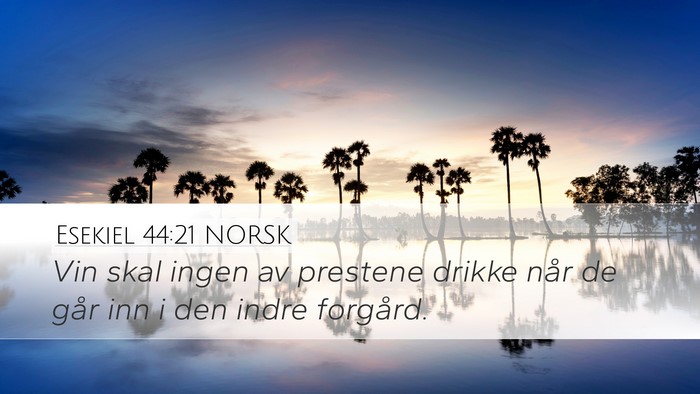 Esekiel 44:21 NORSK Bible Verse Image