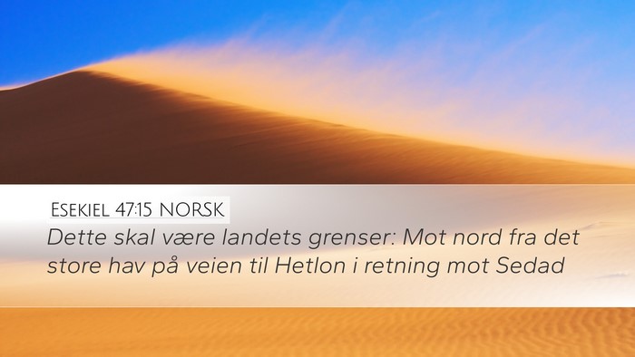 Esekiel 47:15 NORSK Bible Verse Image