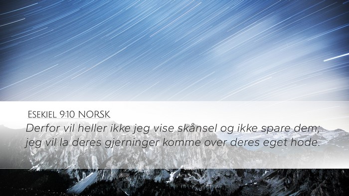 Esekiel 9:10 NORSK Bible Verse Image