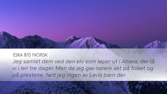 Esra 8:15 NORSK Desktop Wallpaper - Jeg samlet dem ved den elv som løper ut i Ahava; - Desktop Bible Verse Wallpaper