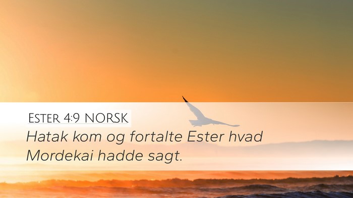 Ester 4:9 NORSK Desktop Wallpaper - Hatak kom og fortalte Ester hvad Mordekai hadde - Desktop Bible Verse Wallpaper