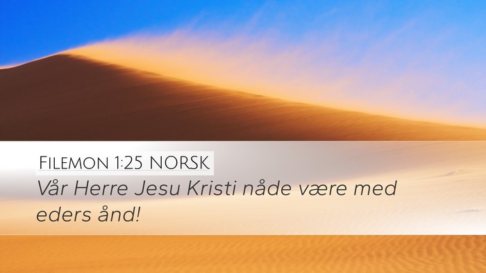 Filemon 1:25 NORSK Desktop Wallpaper - Vår Herre Jesu Kristi nåde være med eders - Desktop Bible Verse Wallpaper