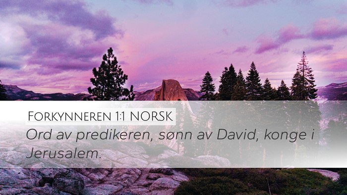 Forkynneren 1:1 NORSK Desktop Wallpaper - Ord av predikeren, sønn av David, konge i - Desktop Bible Verse Wallpaper