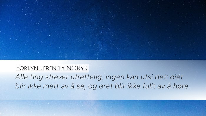 Forkynneren 1:8 NORSK Bible Verse Image